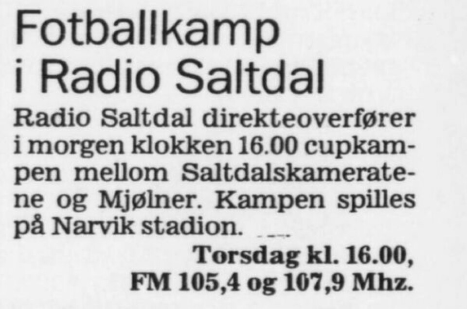 Her er den historiske annonsen for fotball på Radio Saltdal. Her er den historiske annonsen for fotball på Radio Saltdal. Foto: Utlånt av Bengt Arne Sundsfjord
